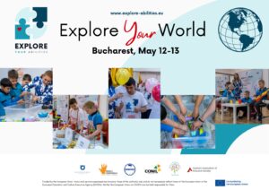 Explore Your World: educație STEAM accesibilă și incluzivă pentru toți copiii